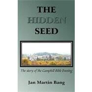 The Hidden Seed by Bang, Jan Martin, 9780755211074