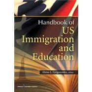 U.S. Immigration and Education: Cultural and Policy Issues Across the Lifespan by Grigorenko, Elena L., Ph.D., 9780826111074