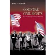 Cold War Civil Rights : Race and the Image of American Democracy by Dudziak, Mary L., 9781400831074