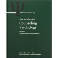 APA Handbook of Counseling Psychology Volume 1: Theories, Research, and Methods Volume 2: Practice, Interventions, and Applications by Fouad, Nadya A., 9781433811074