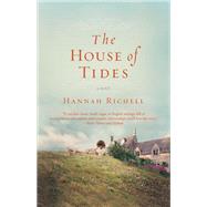 The House of Tides by Richell, Hannah, 9781455521074