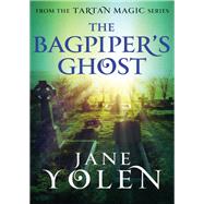 The Bagpiper's Ghost by Jane Yolen, 9781504021074