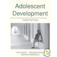 Adolescent Development by Dacey, John; Margolis, Deborah; Kenny, Maureen, 9781583161074