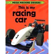 This Is My Racing Car by Oxlade, Chris; Crawford, Andy, 9781597711074