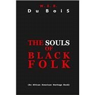 The Souls of Black Folk by W. E. B. Du Bois, 9781612931074