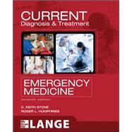CURRENT Diagnosis and Treatment Emergency Medicine, Seventh Edition by Stone, C. Keith; Humphries, Roger, 9780071701075