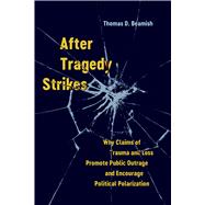 After Tragedy Strikes by Thomas D. Beamish, 9780520401075