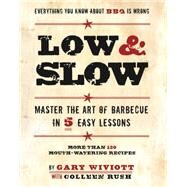 Low & Slow by Gary Wiviott; Colleen Rush, 9780786751075
