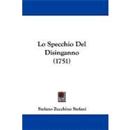 Lo Specchio Del Disinganno by Stefani, Stefano Zucchino, 9781104431075