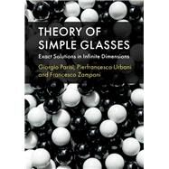 Theory of Simple Glasses by Parisi, Giorgio; Urbani, Pierfrancesco; Zamponi, Francesco, 9781107191075