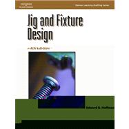 Jig and Fixture Design, 5E by Hoffman, Edward, 9781401811075