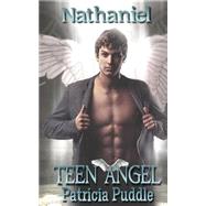 Nathaniel Teen Angel by Puddle, Patricia; Roberts, Patti, 9781499791075
