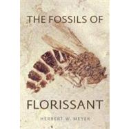 The Fossils of Florissant by Meyer, Herbert W., 9781588341075