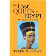 The Lost Queen of Egypt by Brown, Terence, 9781796001075