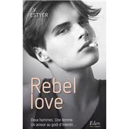 Rebel love by F.V. Estyer, 9782824611075