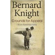 Grounds for Appeal by Knight, Bernard, 9780727881076