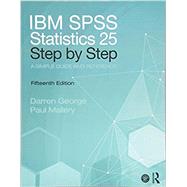 IBM SPSS Statistics 25 Step by Step: A Simple Guide and Reference by George; Darren, 9781138491076