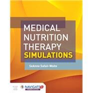 Medical Nutrition Therapy Simulations by Safaii-Waite, SeAnne, 9781284161076