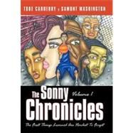 The Sonny Chronicles Volume I: The First Things Learned Are Hardest to Forget by Carberry, Tobe; Washington, Samont, 9781452081076