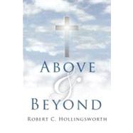 Above and Beyond by Hollingsworth, R.c., 9781466941076