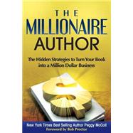 The Millionaire Author by McColl, Peggy; Proctor, Bob, 9781502881076