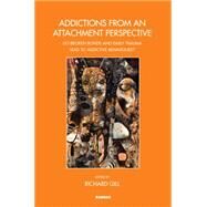 Addictions from an Attachment Perspective by Gill, Richard, 9781782201076