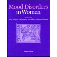 Mood Disorders in Women by Steiner; Meir, 9781841841076