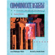 Communicate What You Mean by Pollock, Carroll Washington; Eckstut-Didier, Samuela, 9780135201077