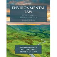 Environmental Law Text, Cases & Materials by Fisher, Elizabeth; Lange, Bettina; Scotford, Eloise, 9780198811077