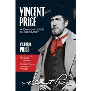 Vincent Price: A Daughter's Biography by Price, Victoria; Corman, Roger, 9780486831077