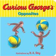 Curious George's Opposites by Houghton Mifflin Company; Rey, H. A., 9780544551077