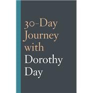 30-day Journey With Dorothy Day by Fannin, Coleman, 9781506451077