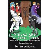 Ninjas and Talking Trees by Marchand, Nathan, 9781514821077