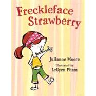Freckleface Strawberry by Moore, Julianne; Pham, LeUyen, 9781599901077