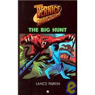Professor Bernice Summerfield: The Big Hunt by Parkin, Lance, 9781844351077