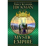 Mystic Empire by Hickman, Tracy; Hickman, Laura, 9780446531078