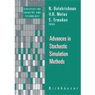 Advances in Stochastic Simulation Methods by Balakrishnan, N.; Melas, Viatcheslav B.; Ermakov, Sergei M., 9780817641078