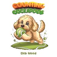Counting Cockapoos by Deb Wood, 9781035891078