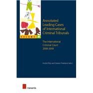 Annotated Leading Cases of International Criminal Tribunals - Volume 40 The International Criminal Court 2008-2009 by Klip, Andr; Freeland, Steven; Low, Anzinga, 9781780681078