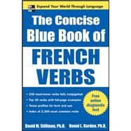 The Concise Blue Book of French Verbs by Stillman, David; Gordon, Ronni, 9780071761079