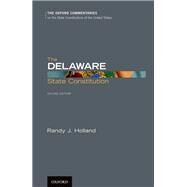 The Delaware State Constitution by Holland, Randy J., 9780190491079