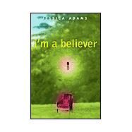 I'm a Believer by Jessica Adams, 9780312321079