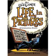 Life In Pictures Cl by Eisner,Will, 9780393061079