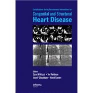 Complications During Percutaneous Interventions for Congenital and Structural Heart Disease by Hijazi; Ziyad M., 9780415451079