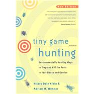 Tiny Game Hunting by Klein, Hilary Dole, 9780520221079