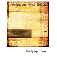 Nervous and Mental Diseases by Patrick, Hugh T., 9780554501079