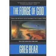 The Forge of God by Bear, Greg, 9780765301079