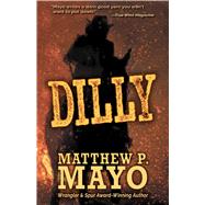 Dilly by Mayo, Matthew P., 9781432871079