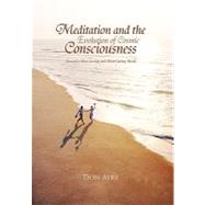 Meditation and the Evolution of Cosmic Consciousness: Toward a More Loving and More Caring World by M. s. w, Don, 9781456871079