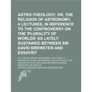 Astro-theology by Higginson, Edward; Brewster, David, 9781459081079